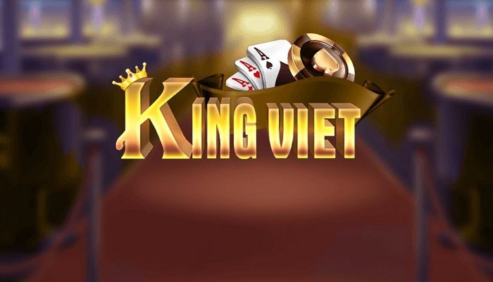 King Việt Club - cổng game hàng đầu hiện nay
