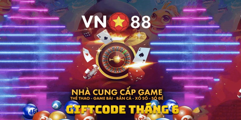 Giftcode tháng 6 từ VN88 Club