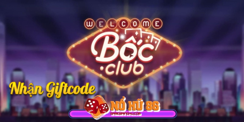 Giftcode từ Boc Club