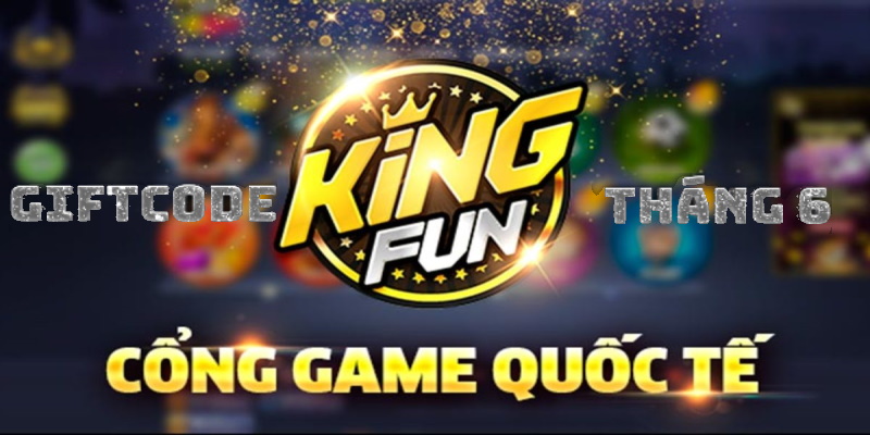 Giftcode từ King Fun