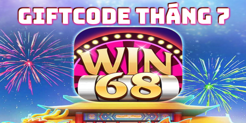 Giftcode tháng 7 từ Win68